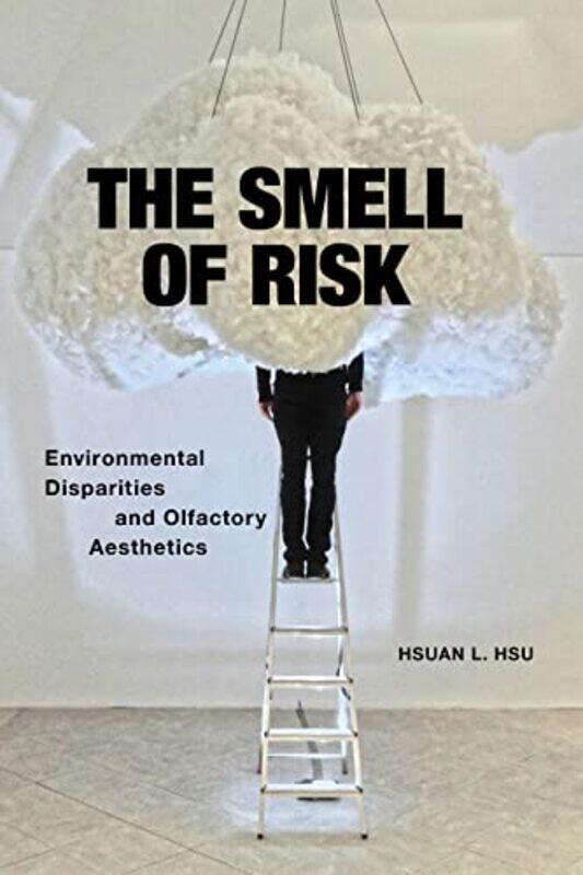 

The Smell of Risk by Hsuan L Hsu-Paperback