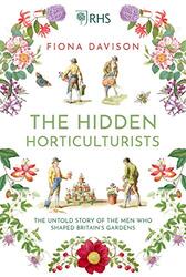 The Hidden Horticulturists by Fiona Davison-Hardcover