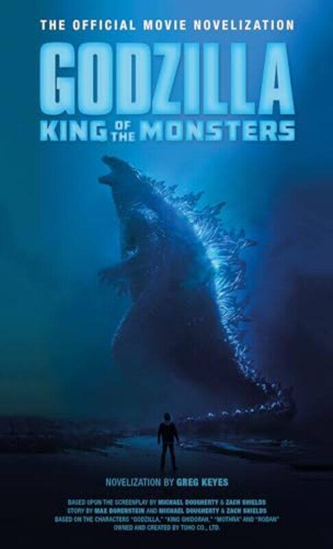 

Godzilla King of the Monsters The Official Movie Novelization by Keyes, Greg Paperback