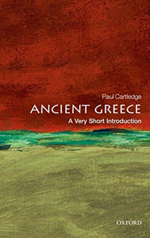 

Ancient Greece A Very Short Introduction by Paul AG Leventis Professor of Greek Culture, Cambridge University, and Fellow of Clare College, Cambridge