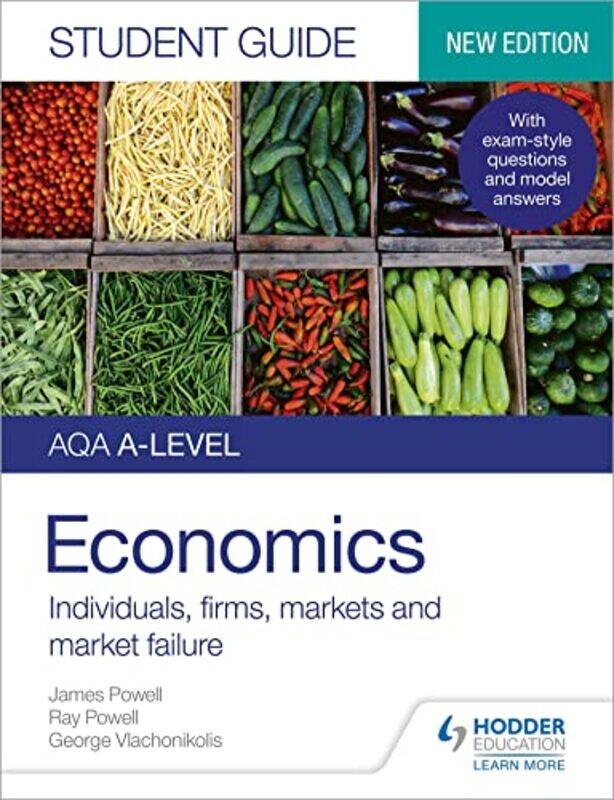 

Aqa Alevel Economics Student Guide 1 Individuals Firms Markets And Market Failure by James PowellRay PowellGeorge Vlachonikolis-Paperback