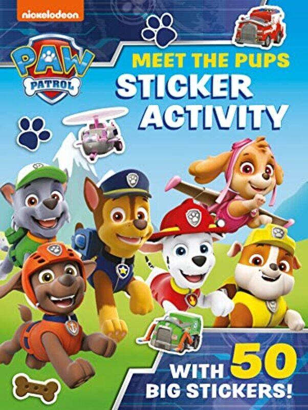 

Paw Patrol: Meet The Pups Sticker Activity By Paw Patrol Paperback