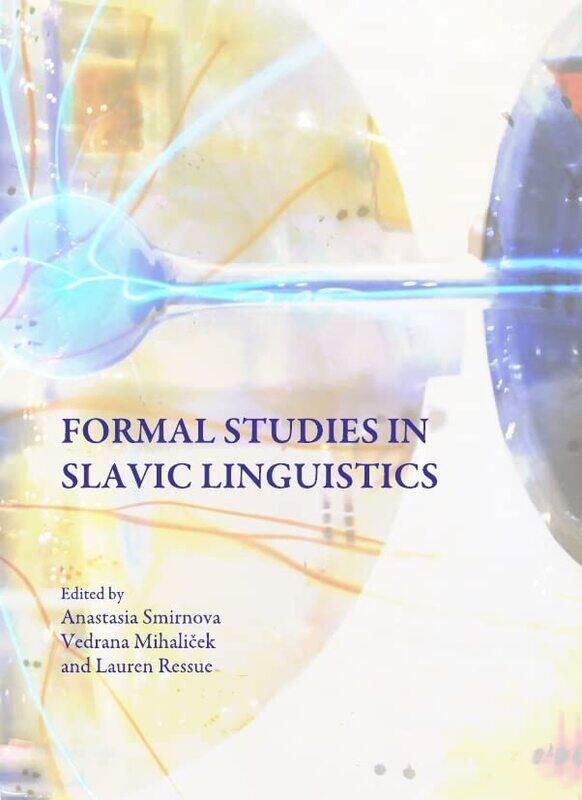 

Formal Studies in Slavic Linguistics by Mike BarfieldMarianna Madriz-Hardcover