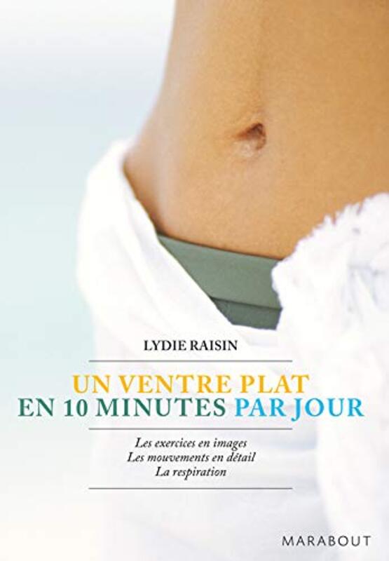 Un Ventre Plat en 10 Minutes par Jour,Paperback,By:RAISIN LYDIE