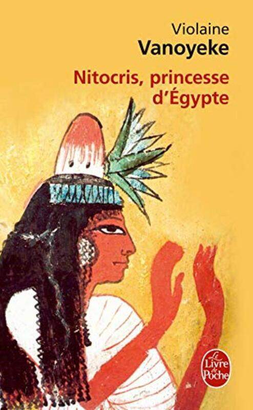 

Nitocris, princesse d'Egypte,Paperback,By:Violaine Vanoyeke