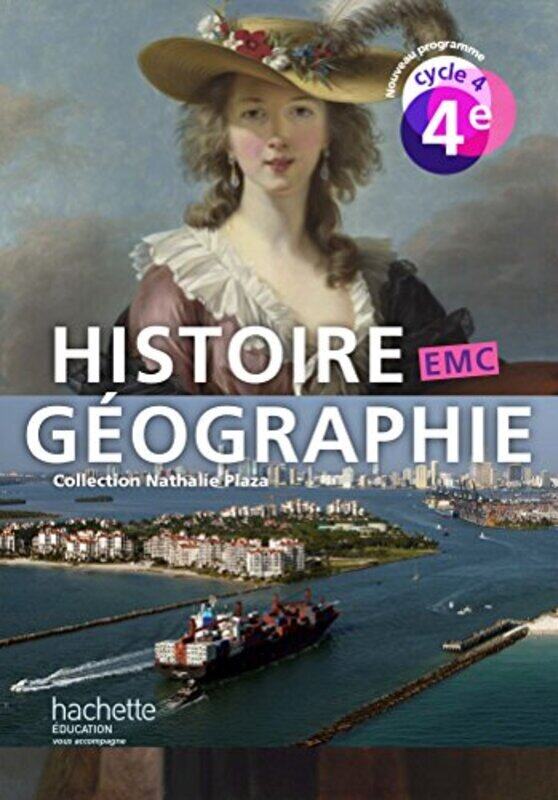 

Histoire-Geographie-Emc Cycle 4 / 4E - Livre Eleve - Ed. 2016 By Plaza/Alavoine/Ruiz Paperback