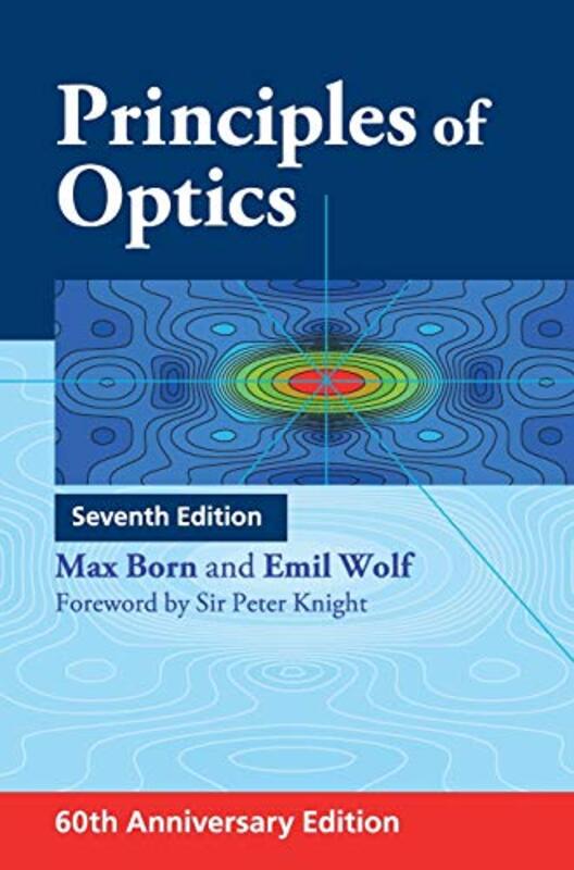 Principles Of Optics 60Th Anniversary Edition by Born, Max - Wolf, Emil Hardcover