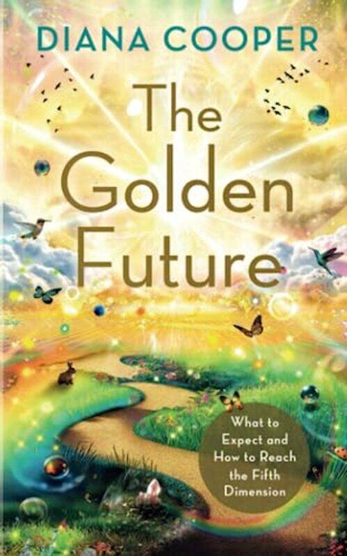 

The Golden Future by Diana Cooper-Paperback