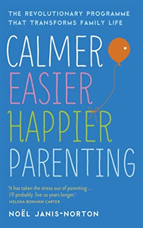 

Calmer Easier Happier Parenting by Noel Janis-Norton-Paperback