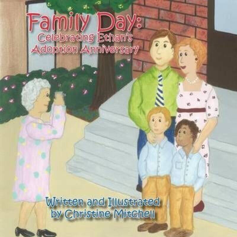 

Family Day: Celebrating Ethan's Adoption Anniversary.paperback,By :Mitchell, Christine