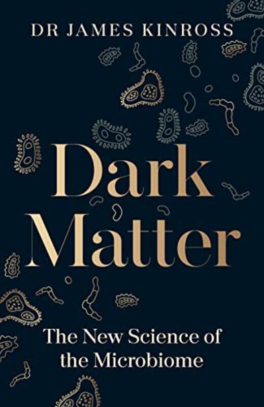 

Dark Matter by James Kinross-Hardcover