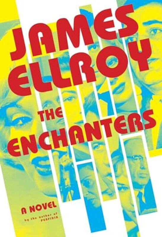 

The Enchanters A Novel Ellroy, James Hardcover