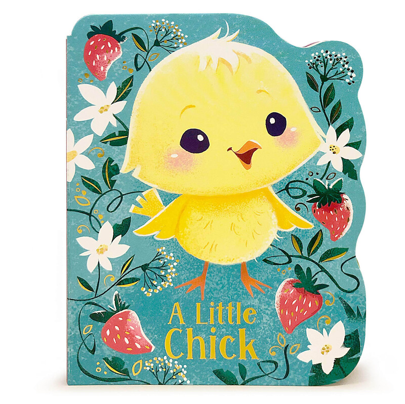 A Little Chick, Board Book, By: Rosalee Wren