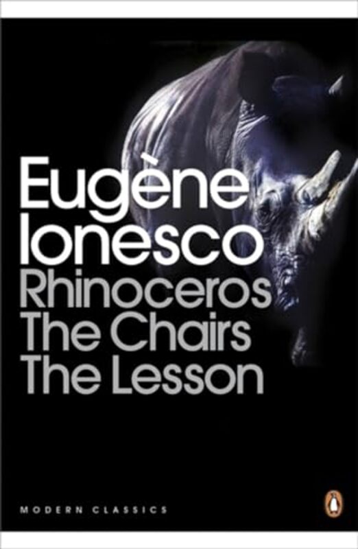 

Rhinoceros The Chairs The Lesson by Eugene Ionesco-Paperback