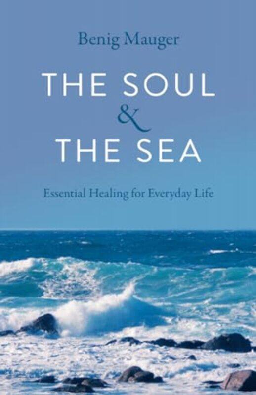 

Soul and The Sea The by Benig Mauger-Paperback