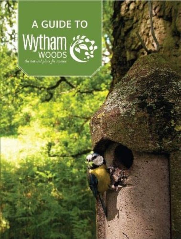 A Guide to Wytham Woods by Nigel FisherKeith KirbyLucy Kilbey-Paperback