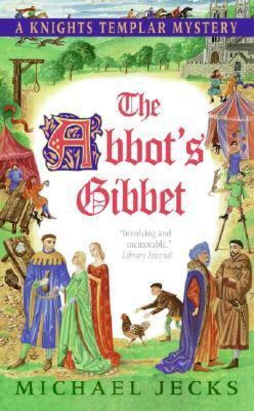 

The Abbot's Gibbet: A Knights Templar Mystery.paperback,By :Michael Jecks