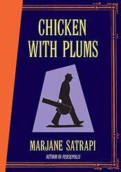 Chicken With Plums by Marjane Satrapi-Hardcover