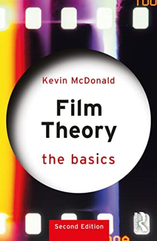 

Film Theory The Basics by Kevin McDonald-Paperback