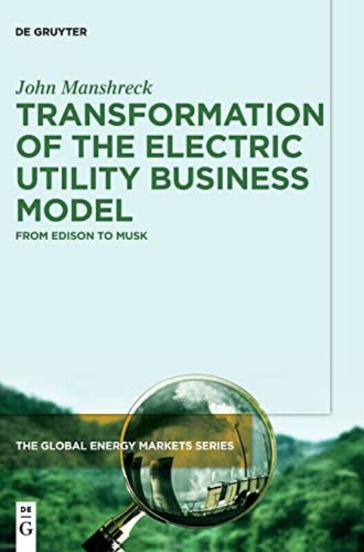 

Transformation of the Electric Utility Business Model by John Manshreck-Hardcover