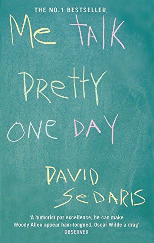 

Me Talk Pretty One Day,Paperback,by:David Sedaris