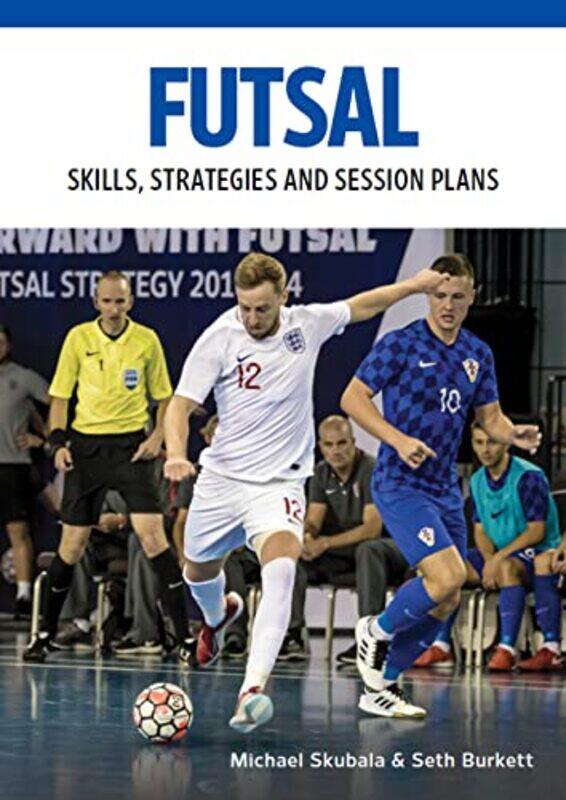 

Futsal by Michael SkubalaSeth Burkett-Paperback