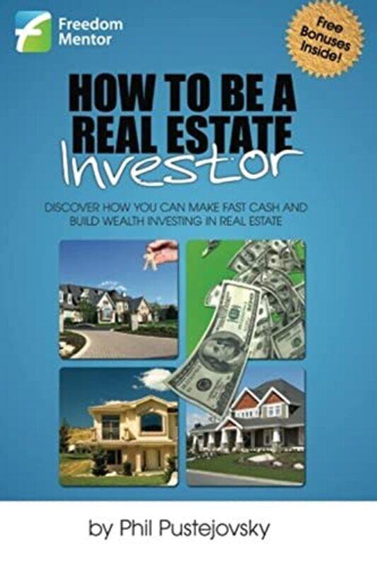 

How To Be A Real Estate Investor By Pustejovsky, Phil Paperback