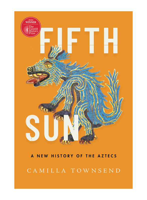 

Fifth Sun A New History of the Aztecs, Paperback Book, By: Townsend Camilla