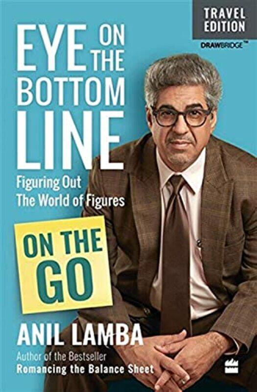 

Eye on the bottom lineon the go Hardcover by Lamba, Anil