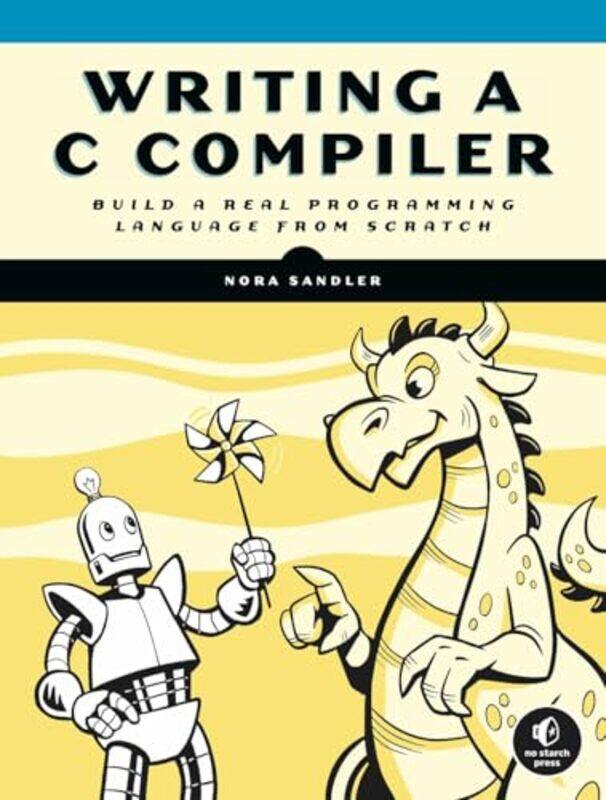 

Writing A C Compiler By Sandler Nora - Paperback