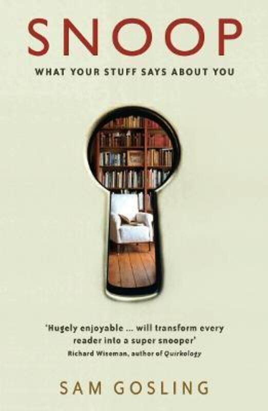 

Snoop: What Your Stuff Says About You,Paperback,BySamuel Gosling
