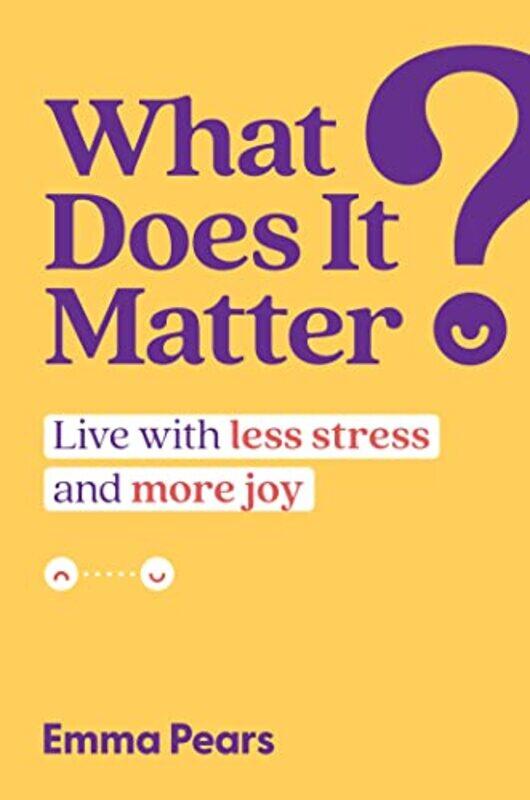 

What Does It Matter by Emma Pears-Hardcover