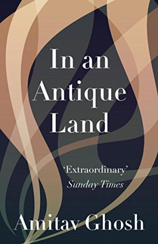 In An Antique Land, Paperback Book, By: Amitav Ghosh