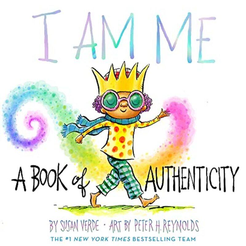 

I Am Me A Book Of Authenticity By Verde, Susan - Reynolds, Peter H. Hardcover