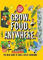 Grow Food Anywhere by Kersten HamiltonRW Alley-Paperback