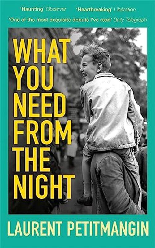 

What You Need From The Night by Laurent PetitmanginShaun Whiteside -Paperback