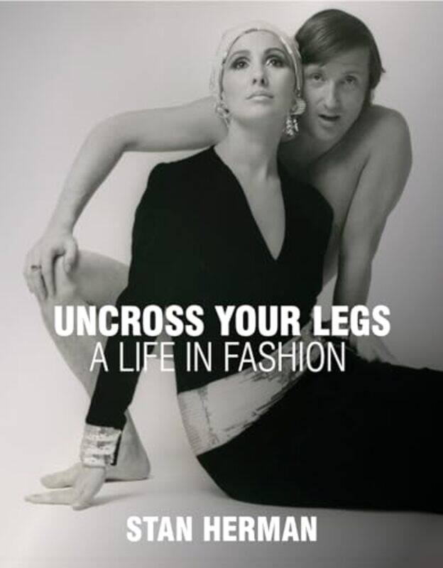 

Uncross Your Legs By Herman Stan - Hardcover