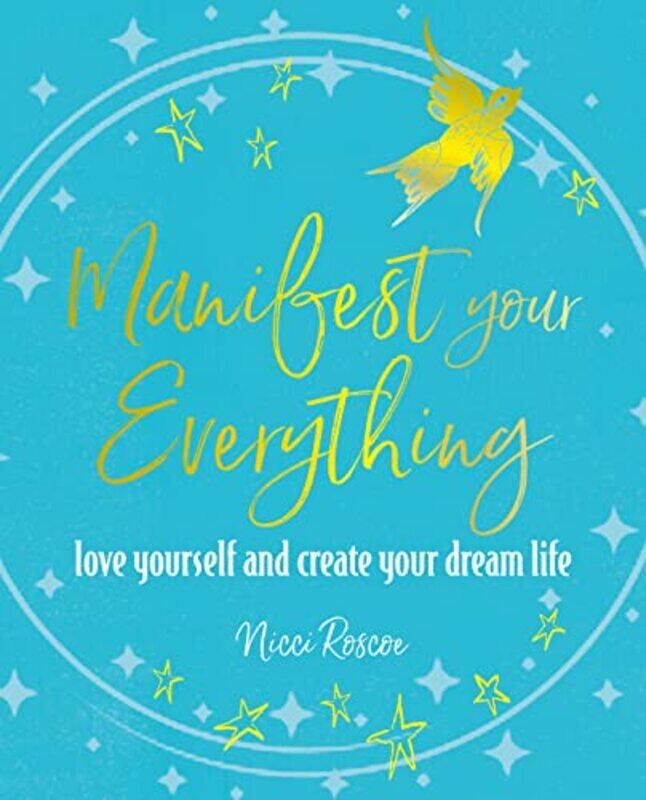 

Manifest Your Everything by Nicci Roscoe-Paperback