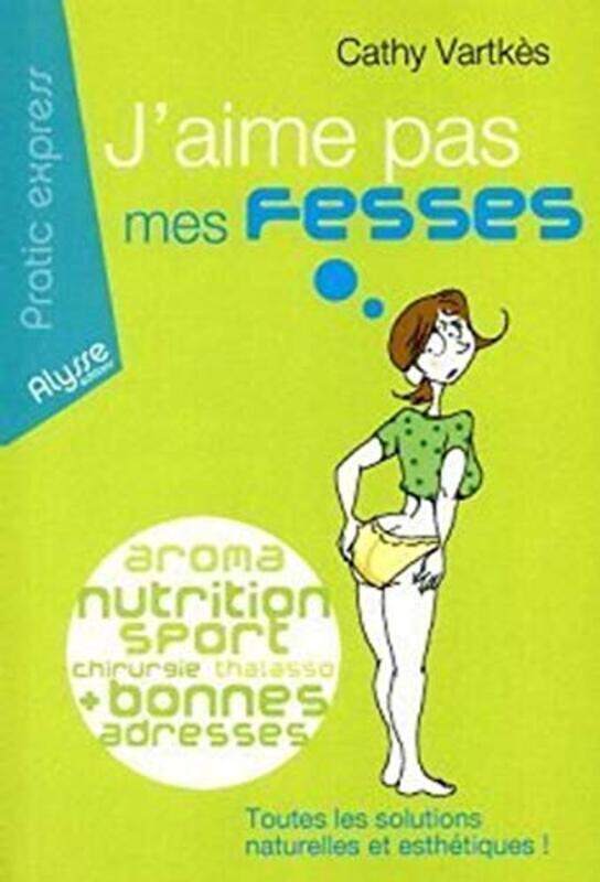 

Jaime Pas Mes Fesses By Cathy Vartk S Paperback