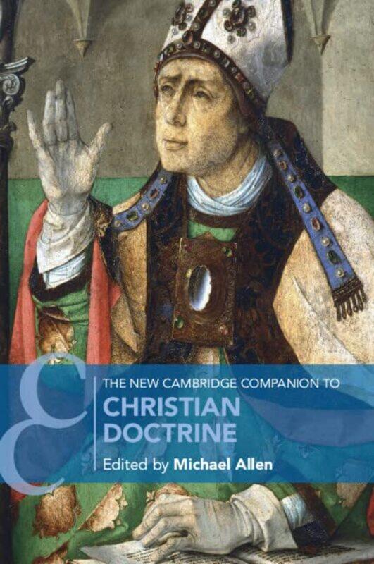 

The New Cambridge Companion to Christian Doctrine by Michael Allen-Paperback