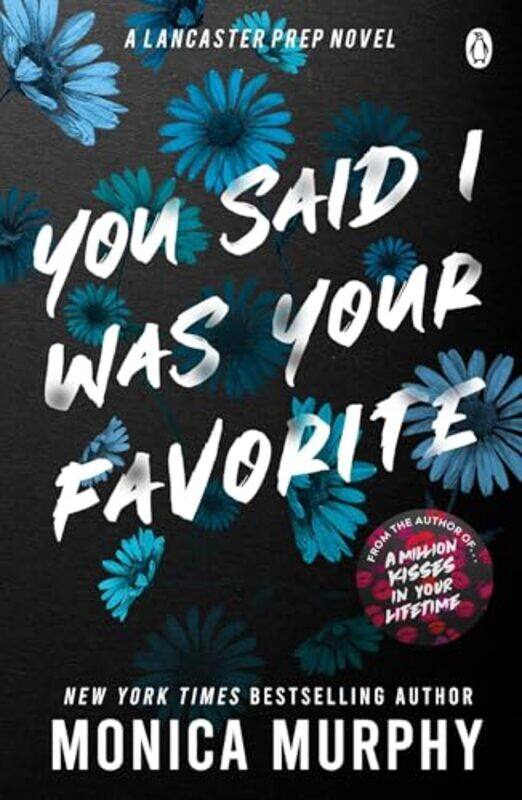 

You Said I Was Your Favorite by Monica Murphy-Paperback