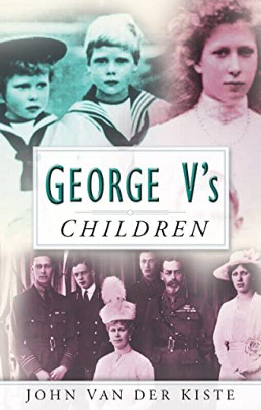 

George Vs Children by John van der Kiste-Paperback