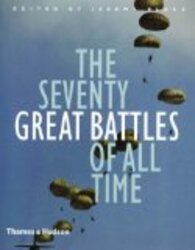 The Seventy Great Battles of All Time, Hardcover Book, By: Jeremy Black