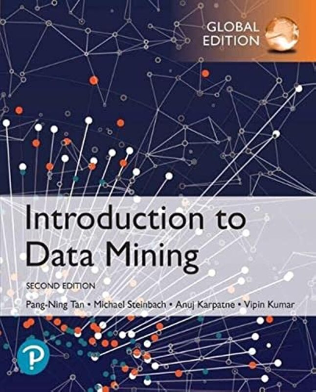 

Introduction to Data Mining Global Edition by Alan JamesAdrian Berry-Paperback