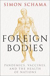 Foreign Bodies by Simon Schama Hardcover