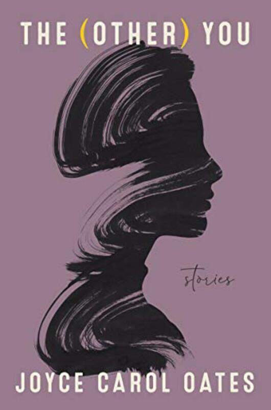 

The (Other) You: Stories , Hardcover by Oates, Joyce Carol