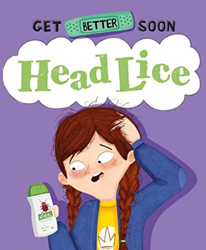 

Get Better Soon Head Lice by Anita Ganeri-Paperback