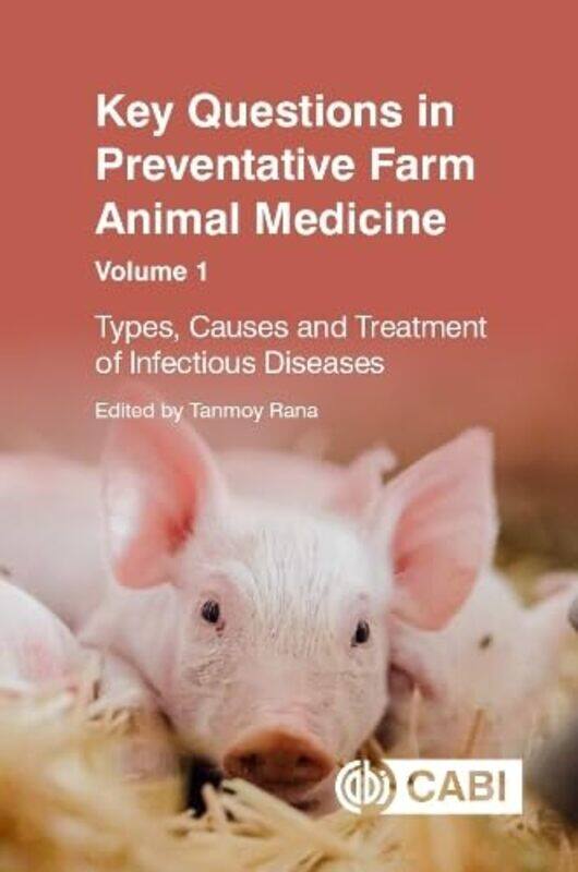 

Key Questions in Preventative Farm Animal Medicine Volume 1 by Kate NolanHelen Prole-Paperback