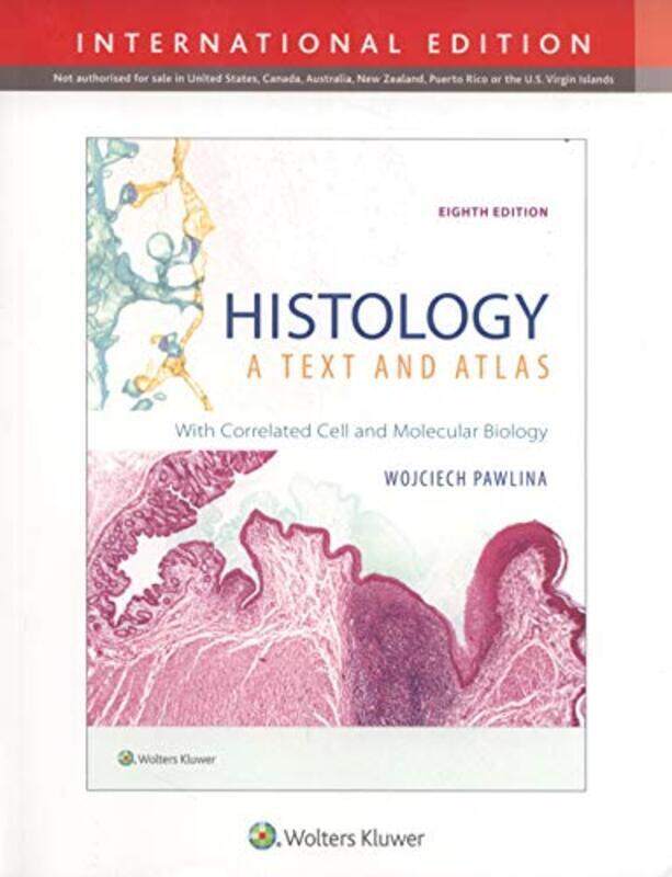 

Histology: A Text And Atlas 8e, International Edition Paperback by Ross
