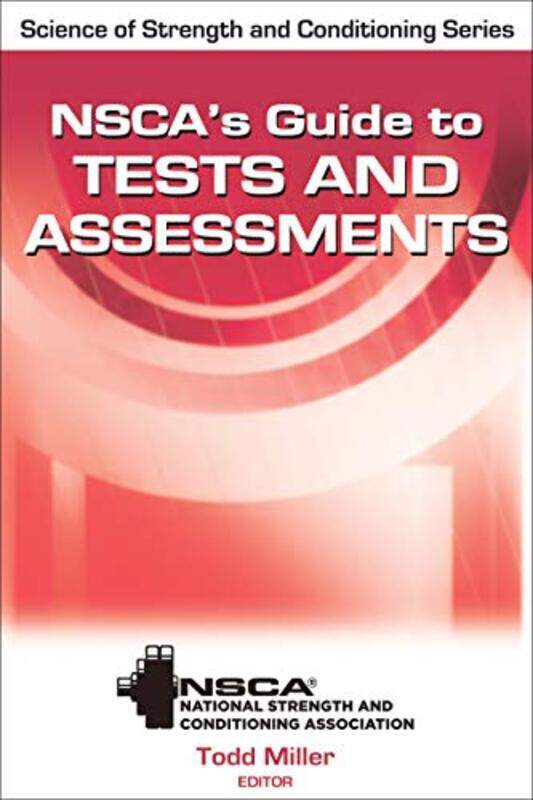 

Nscas Guide To Tests And Assessments by Todd A MillerNSCA -National Strength & Conditioning Association-Hardcover